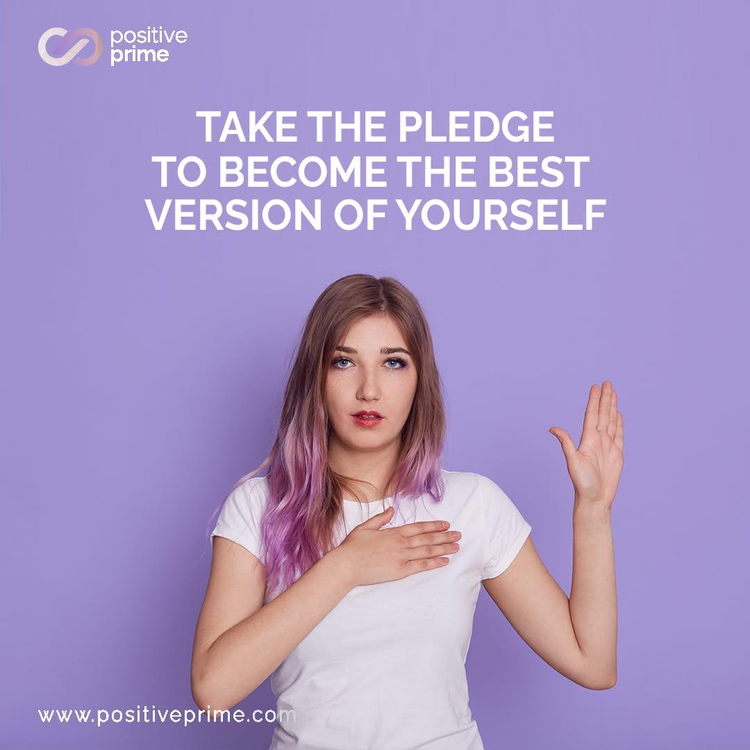 Positive Prime — Take the pledge to become the best version of yourself